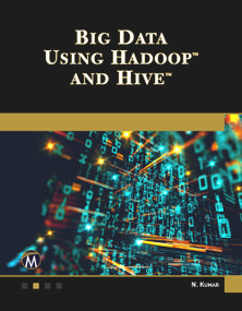 Big Data Using Hadoop and Hive by Nitin Kumar, 9781683926450