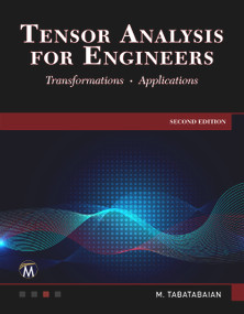 Tensor Analysis for Engineers (Transformations - Mathematics - Applications) - 9781683926016 by Mehrzad Tabatabaian, 9781683926016