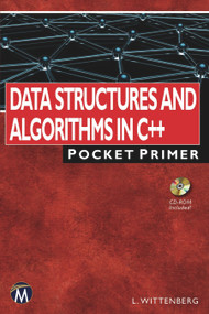 Data Structures and Algorithms in C++ (Pocket Primer) by Lee Wittenberg, 9781683920847