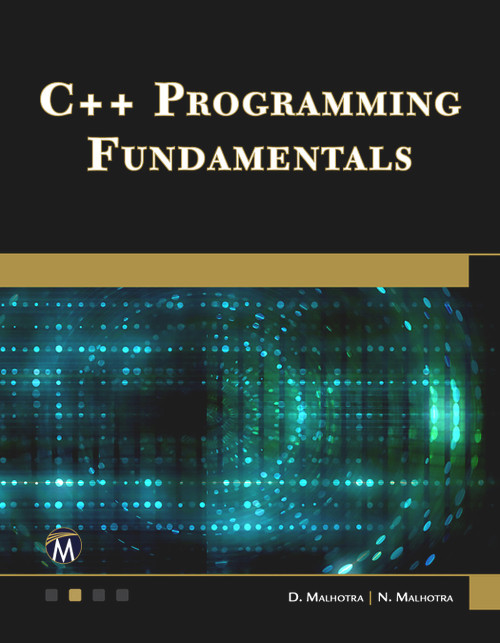 C++ Programming Fundamentals by Dheeraj Malhotra, Neha Malhotra, 9781683929765