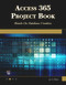 Access 365 Project Book (Hands-On Database Creation) by Julitta Korol, 9781683920946