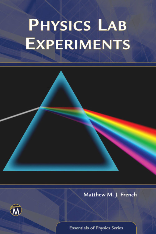 Physics Lab Experiments by Matthew French, 9781942270805
