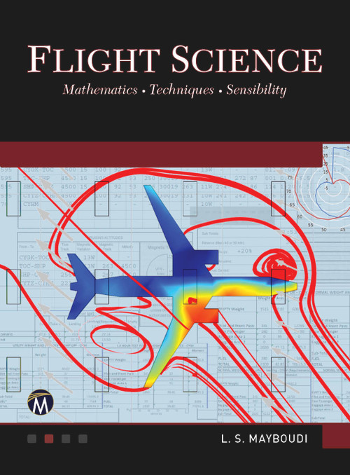 Flight Science (Mathematics • Techniques • Sensibility) by Layla S. Mayboudi, 9781683922155