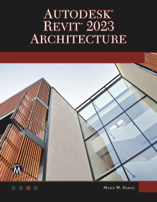 Autodesk® Revit® 2023 Architecture by Munir Hamad, 9781683928447