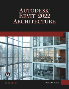 Autodesk® REVIT® 2022 Architecture by Munir Hamad, 9781683927211
