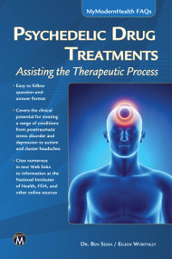 Psychedelic Drug Treatments (Assisting the Therapeutic Process) by Ben Sessa, Eileen Worthley, 9781936420445