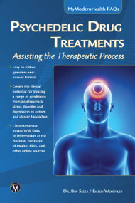 Psychedelic Drug Treatments (Assisting the Therapeutic Process) by Ben Sessa, Eileen Worthley, 9781936420445