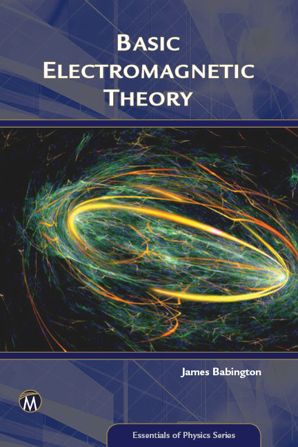 Basic Electromagnetic Theory by James Babington, 9781942270744