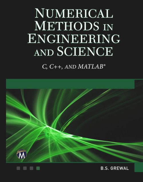 Numerical Methods in Engineering and Science ((C, C++, and MATLAB)) by B. S. Grewal, 9781683921288