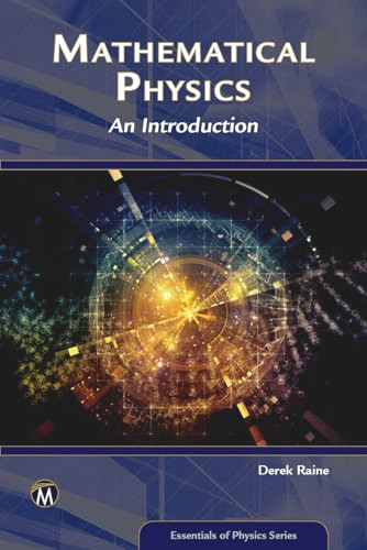 Mathematical Physics (An Introduction) by Derek Raine, 9781683922056