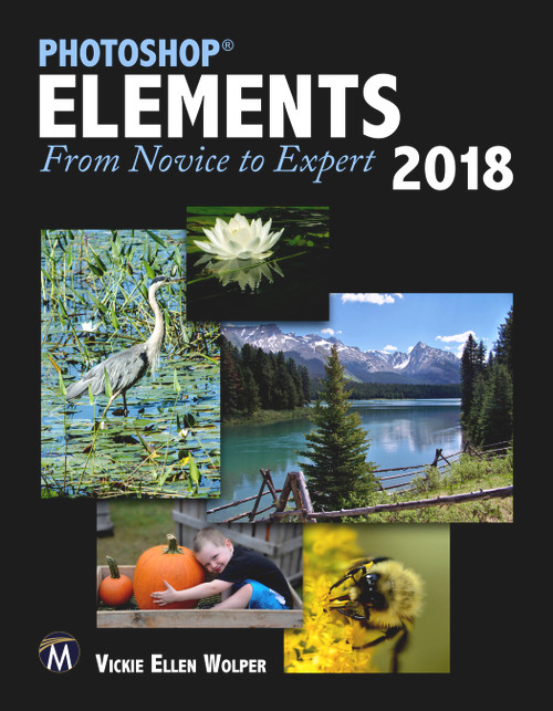 Photoshop Elements 2018 (From Novice to Expert) by Vickie Ellen Wolper, 9781683922339