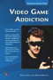 Video Game Addiction by David A. Olle, Jean Riescher Westcott, 9781937585822