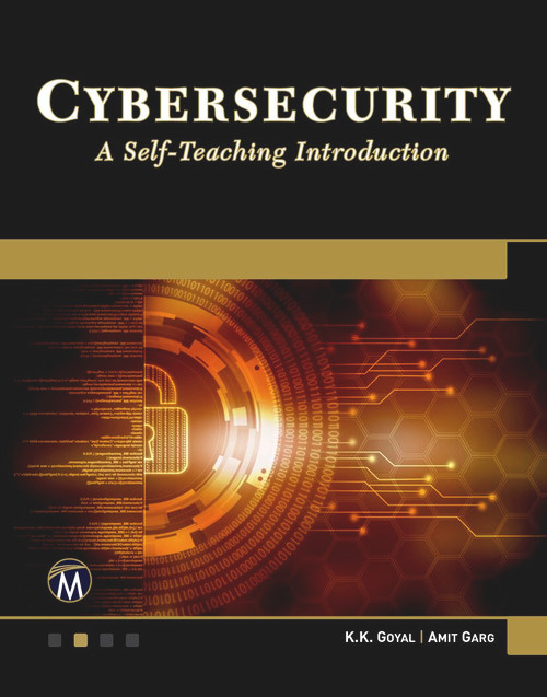 Cybersecurity (A Self-Teaching Introduction) by K. K. Goyal, Amit Garg, 9781683924982