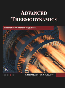 Advanced Thermodynamics (Fundamentals, Mathematics, Applications) by Mehrzad Tabatabaian, R. K. Rajput, 9781936420278