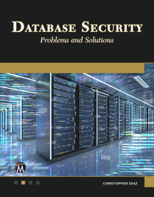 Database Security (Problems and Solutions) by Christopher Diaz, 9781683926634