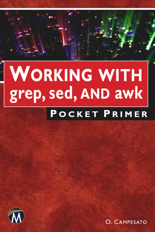 Working with grep, sed, and awk Pocket Primer by OSWALD CAMPESATO, 9781501521515