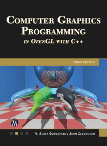 Computer Graphics Programming in OpenGL with C++ - 9781501522598 by Scott Gordon, John Clevenger, 9781501522598