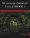 Multiphysics Modeling Using COMSOL®4 by Roger W. Pryor, 9781936420094