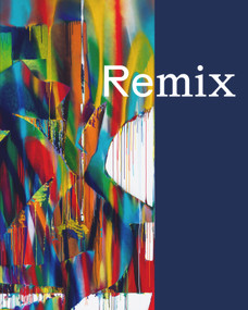 Remix (Von Gerhard Richter bis Katharina Grosse - 21 deutsche Positionen / From Gerhard Richter to Katharina Grosse. 25 German Positions) by Albertina, 9783422803244