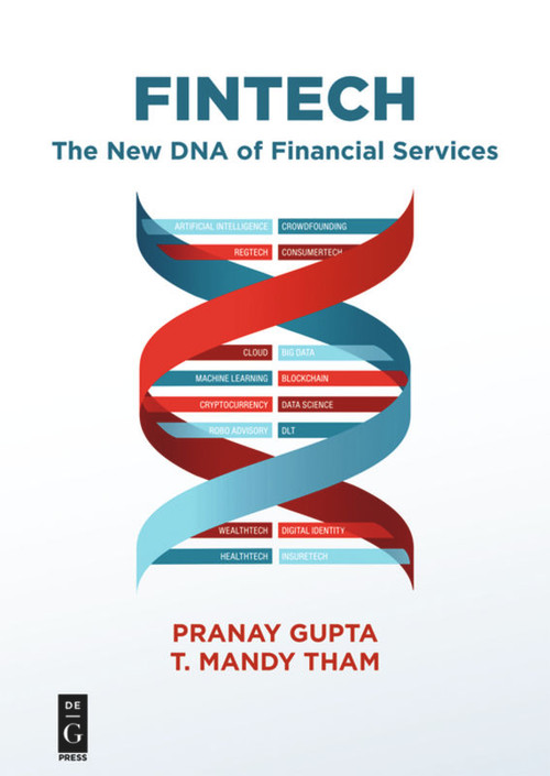 Fintech (The New DNA of Financial Services) by Pranay Gupta, T. Mandy Tham, 9781547417087