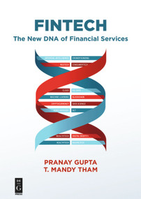 Fintech (The New DNA of Financial Services) by Pranay Gupta, T. Mandy Tham, 9781547417087