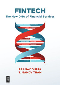 Fintech (The New DNA of Financial Services) by Pranay Gupta, T. Mandy Tham, 9781547417087