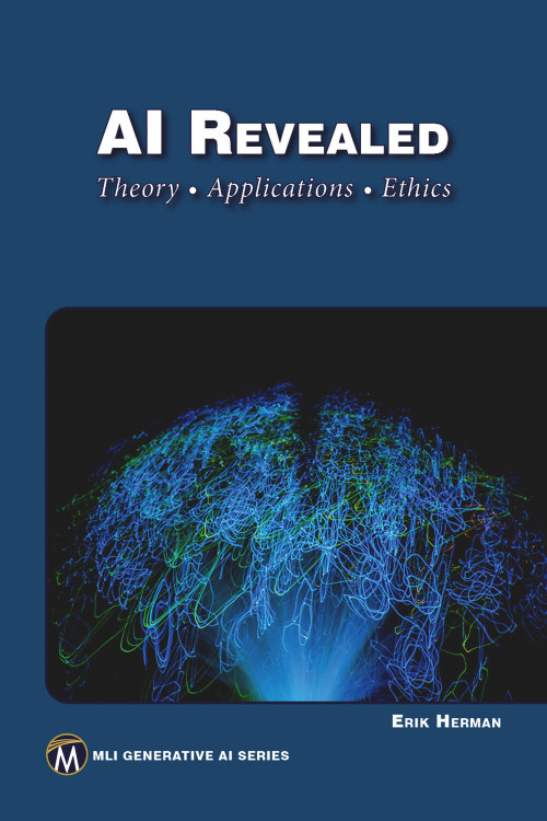 AI Revealed (Theory, Applications and Ethics) by Herman Erik, 9781501523335