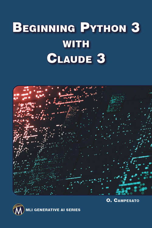 Beginning Python 3 with Claude 3 by Oswald Campesato, 9781501523939