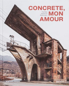Concrete, mon amour (The Raw Imprint of Modernism) by gestalten, Stefano Perego, 9783967042016