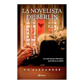 La novelista de Berlín (Novela) / The Novelist From Berlin (A Novel) (Spanish Edition) by V.S. Alexander, 9786073922456