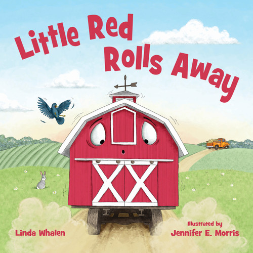 Little Red Rolls Away by Linda Whalen, Jennifer E. Morris, 9781585369874