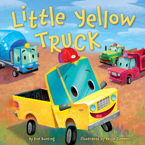 Little Yellow Truck by Eve Bunting, Kevin Zimmer, 9781585364077