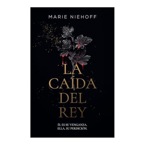 La caída del rey / When The King Falls (Spanish Edition) by Marie Niehoff, Ana Compañy Martínez, 9786073923675