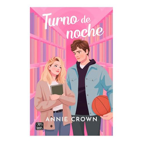 Turno de noche (Novela) / Night Shift (A Novel) (Spanish Edition) by Annie Crown, María Cárcamo, 9786073924016