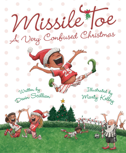 Missile Toe (A Very Confused Christmas) by Devin Scillian, Marty Kelley, 9781585363711