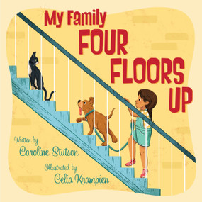 My Family Four Floors Up by Caroline Stutson, Celia Krampien, 9781585369911