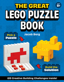The Great LEGO® Puzzle Book (120 Creative Building Challenges) by Jacob Berg, 9781718504226