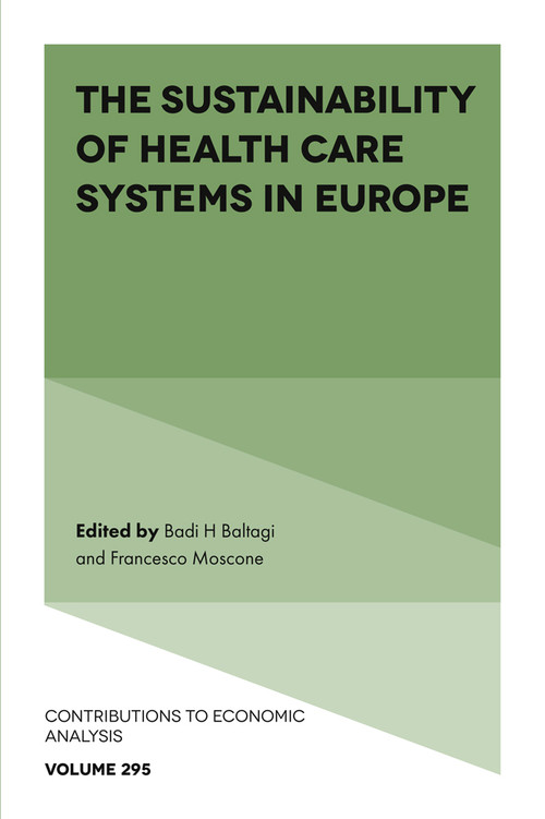 The Sustainability of Health Care Systems in Europe by Badi H. Baltagi, Francesco Moscone, 9781839095016