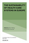 The Sustainability of Health Care Systems in Europe by Badi H. Baltagi, Francesco Moscone, 9781839095016