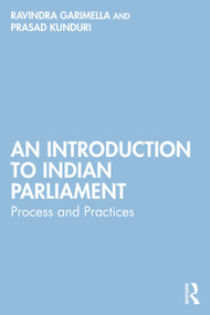An Introduction to Indian Parliament (Process and Practices) by Ravindra Garimella, Prasad Kunduri, 9781041073406