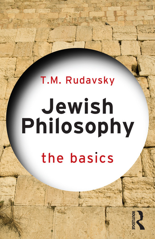 Jewish Philosophy: The Basics by T.M. Rudavsky, 9781032823256