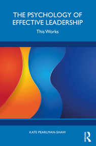 The Psychology of Effective Leadership (This Works) by Kate Pearlman-Shaw, 9781041033103
