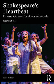 Shakespeare's Heartbeat (Drama Games for Autistic People) by Kelly Hunter, 9781032831978