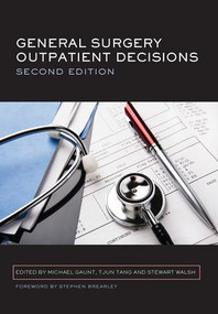 General Surgery Outpatient Decisions by Gaunt Michael, Tjun Tang, Stewart Walsh, 9781846191916