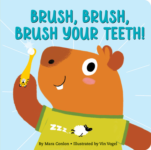 Brush, Brush, Brush Your Teeth Board Book by Mara Conlon, Vin Vogel, 9781441345219