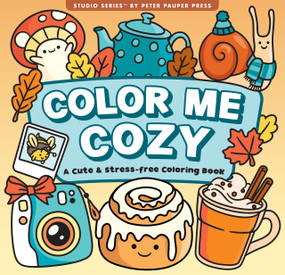 Color Me Cozy Adult Coloring Book (31 one-sided designs on thick paper) by , 9781441346100