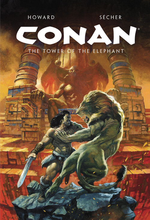 Conan Illustrated: The Tower of the Elephant by Robert E. Howard, Valentin Sécher, 9781787747685