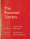 The Essential Tversky by Amos Tversky, Eldar Shafir, Michael Lewis, Daniel Kahneman, 9780262535106