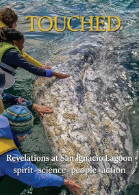 Touched / Tocado (Revelations at San Ignacio Lagoon: Spirit, Science, People, Politics) by Richard J. Nevle, Steven Nightingale, Steven Swartz, Pancho Mayoral, 9781955140041
