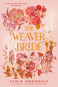 The Weaver Bride (Book 1) by Lydia Gregovic, 9780593572412